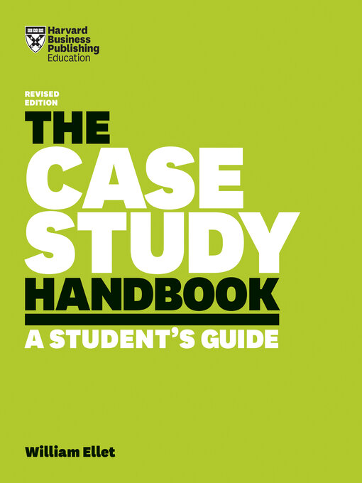 Title details for The Case Study Handbook, Revised Edition by William Ellet - Wait list